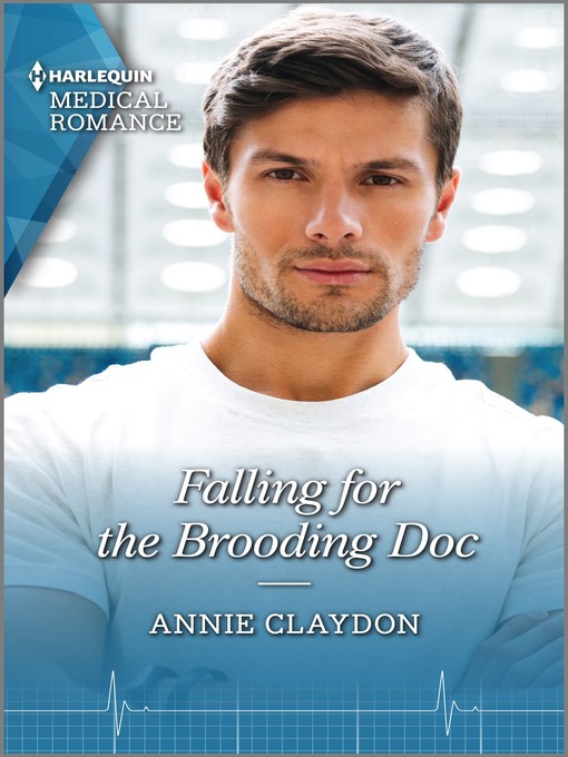 Title details for Falling for the Brooding Doc by Annie Claydon - Available